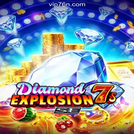 DiamondExplosion7sSE: A Revolutionary Game on the 76N.COM Platform