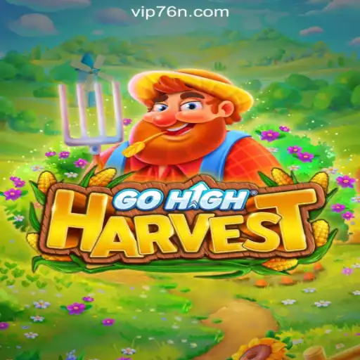 Exploring the Thrills of GoHighHarvest on 76N.COM Platform-Oficial Slots Brasil