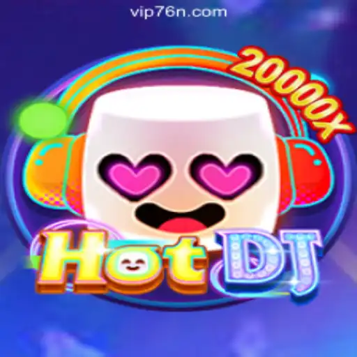 HotDJ: Rhythm Meets Rewards on 76N.COM Platform - Oficial Slots Brasil