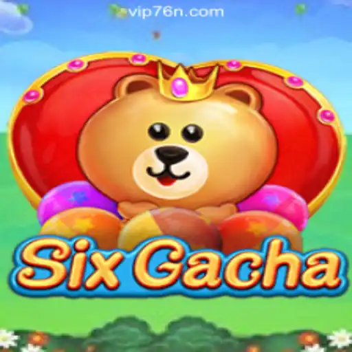 Discover the Exciting World of SixGacha on the 76N.COM Platform