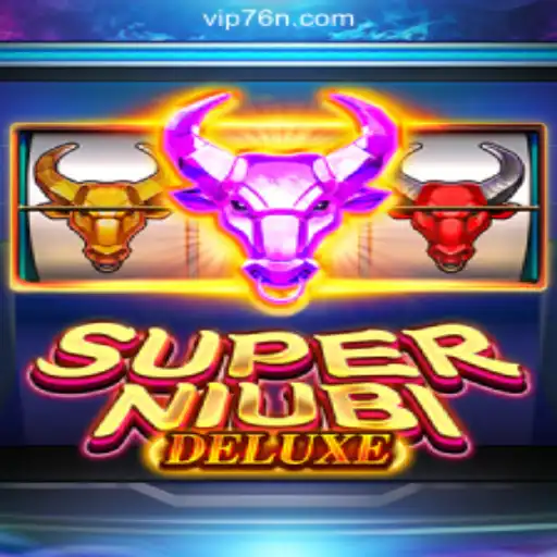 Exploring the World of SuperNiubiDeluxe: A Premier Slot Game on 76N.COM Platform-Oficial Slots Brasil